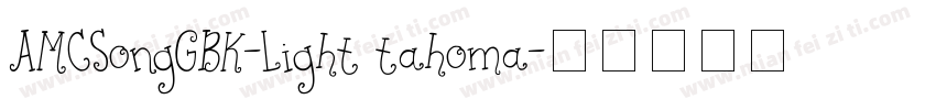 AMCSongGBK-Light tahoma字体转换